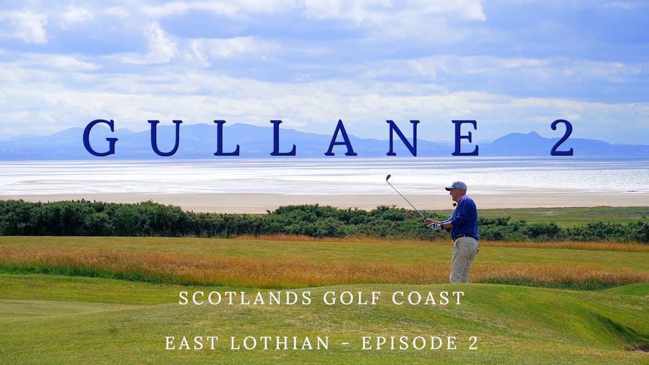 Episode 2 - Gullane No2